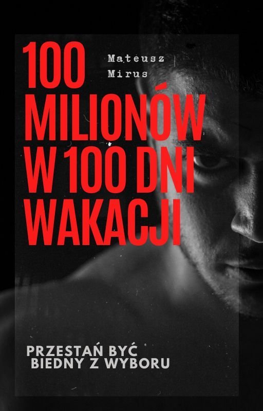 100 Milionów w 100 dni wakacji okładka