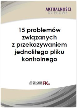 15 problemów związanych z przekazywaniem jednolitego pliku kontrolnego okładka