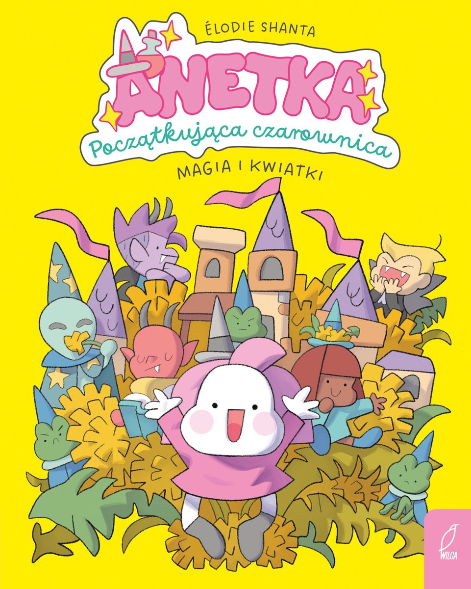 Anetka. Początkująca czarownica. Magia i kwiatki. Tom 1 okładka