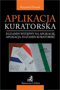 Aplikacja kuratorska. Egzamin wstępny na aplikację. Aplikacja. Egzamin kuratorski okładka