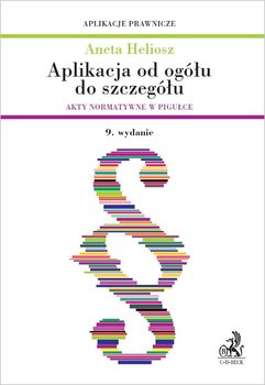 Aplikacja od ogółu do szczegółu. Akty normatywne w pigułce okładka