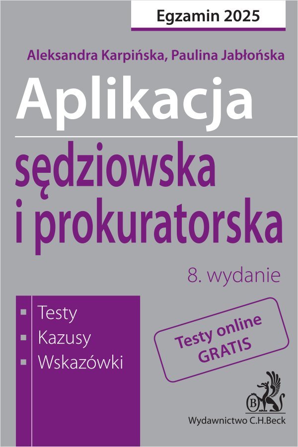Aplikacja sędziowska i prokuratorska 2025. Testy kazusy wskazówki + dostęp do testów online okładka