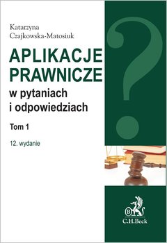 Aplikacje prawnicze w pytaniach i odpowiedziach. Tom 1 okładka