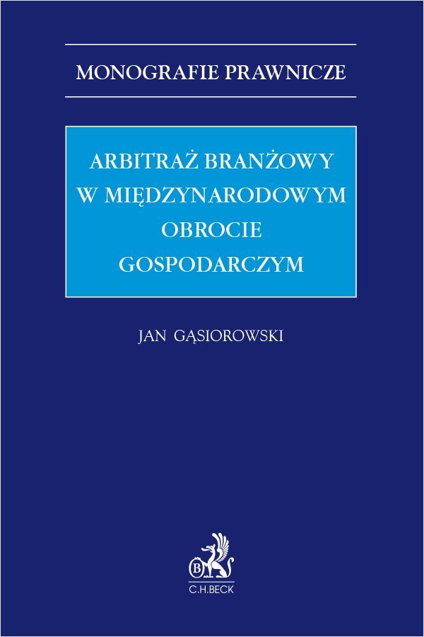 Arbitraż branżowy w międzynarodowym obrocie gospodarczym okładka