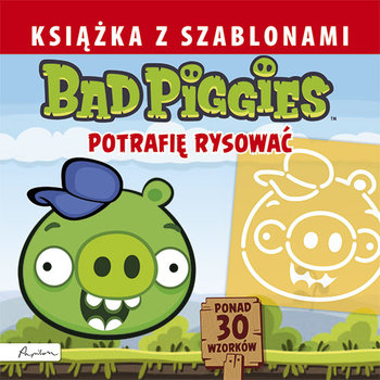 Bad Piggies. Książka z szablonami. Potrafię rysować okładka