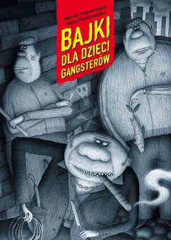 Bajki dla dzieci gangsterów okładka