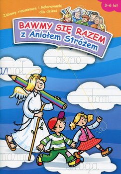 Bawmy się razem z Aniołem Stróżem okładka