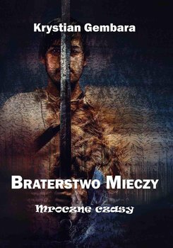 Braterstwo mieczy. Mroczne czasy okładka