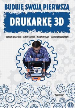 Buduję swoją pierwszą drukarkę 3D okładka