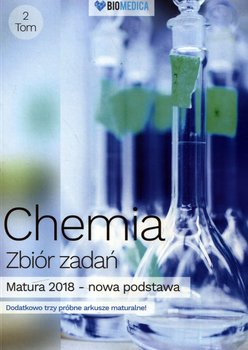 Chemia. Zbiór zadań. Matura 2018. Tom 2. Poziom rozszerzony okładka