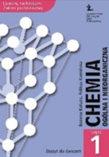Chemia ogólna i nieorganiczna. Ćwiczenia dla szkół ponadgimnazjalnych. Część 1 okładka