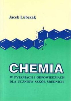 Chemia w pytaniach i odpowiedziach dla uczniów szkół średnich okładka