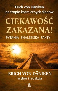 Ciekawość zakazana! Pytania, znaleziska, fakty okładka