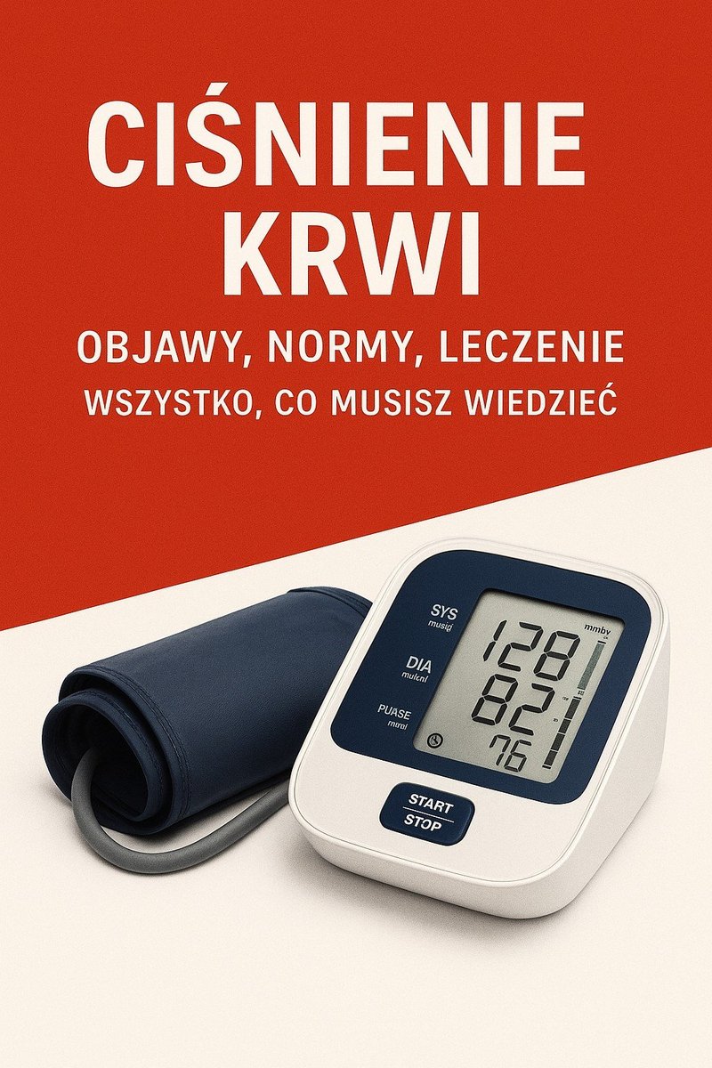 Ciśnienie krwi. Objawy, normy, leczenie. Wszystko, co musisz wiedzieć - ebook EPUB okładka