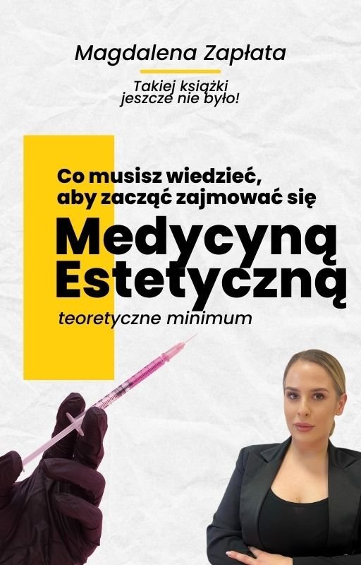 Co musisz wiedzieć, aby zacząć zajmować się medycyną estetyczną? Teoretyczne minimum okładka