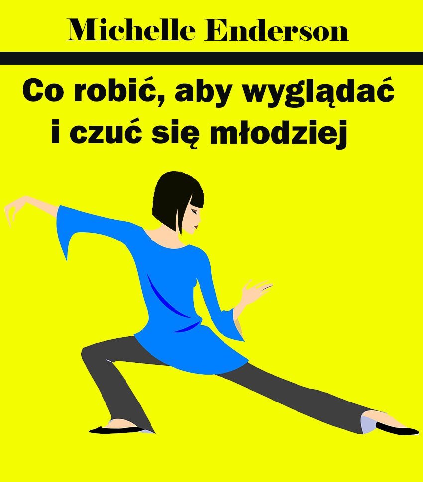 Co robić, aby wyglądać i czuć się młodziej - ebook PDF okładka