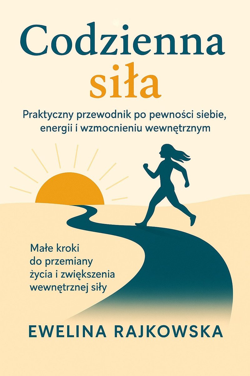 Codzienna siła. Praktyczny przewodnik po pewności siebie, energii i wewnętrznej równowadze - ebook PDF okładka
