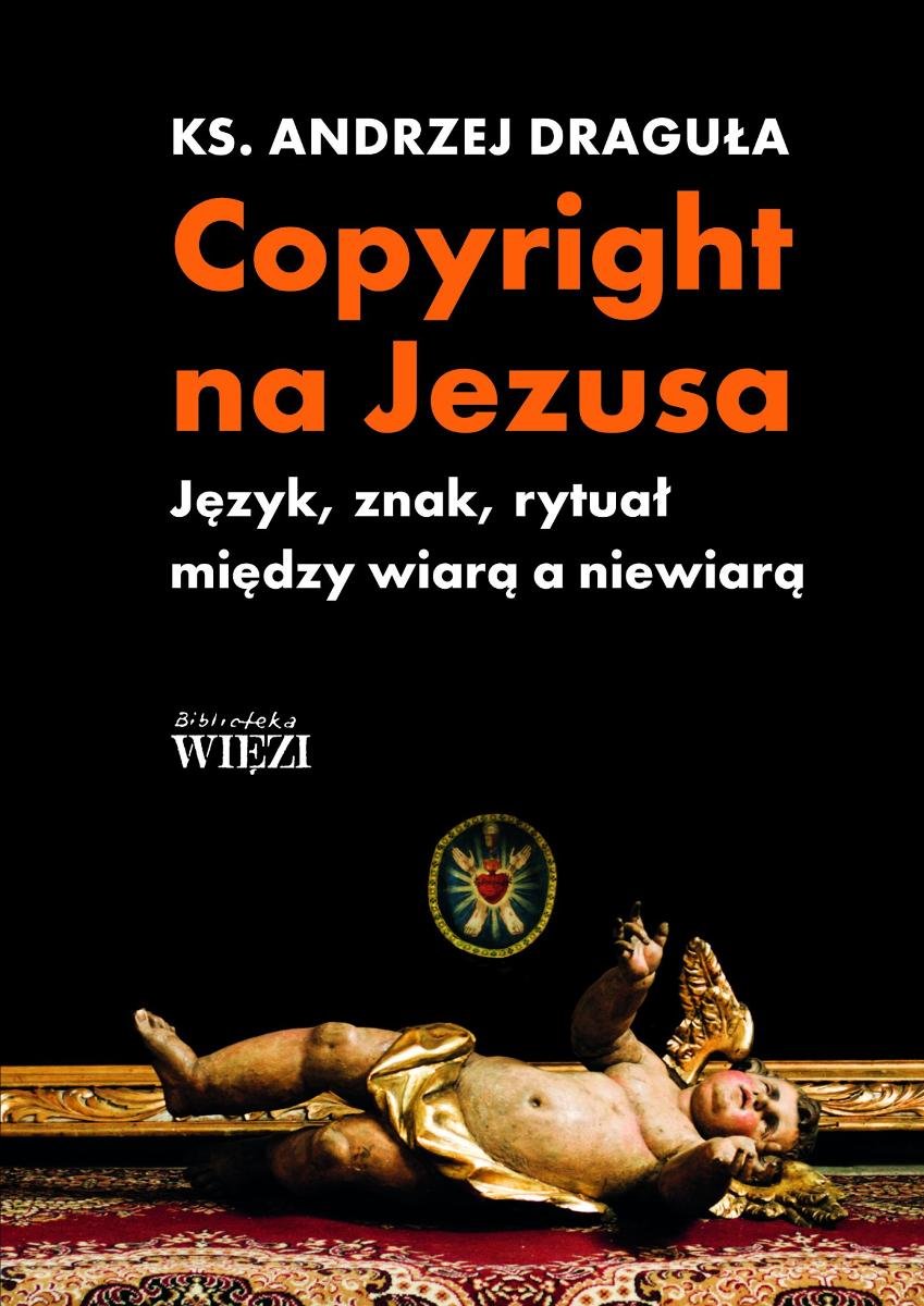 Copyright na Jezusa. Język, znak, rytuał między wiarą a niewiarą okładka