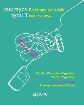 Cukrzyca typu 1. Rodzinny poradnik cukrzycowy okładka
