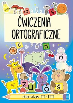 Ćwiczenia ortograficzne dla klas 2-3 okładka