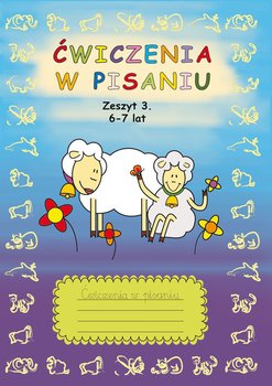 Ćwiczenia w pisaniu. Zeszyt 3, 6-7 lat okładka