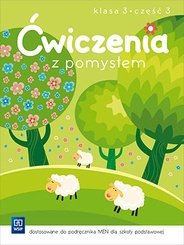 Ćwiczenia z pomysłem. Klasa 3. Część 3. Szkoła podstawowa okładka