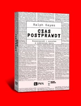 Czas postprawdy. Nieszczerość i oszustwa w codziennym życiu okładka