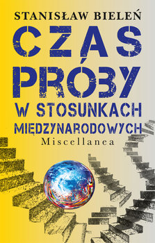 Czas próby w stosunkach międzynarodowych okładka