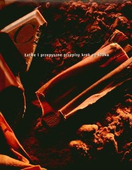 Czekolada. Łatwe i przepyszne przepisy. Krok po kroku okładka