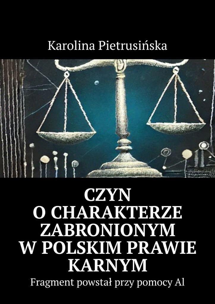 Czyn o charakterze zabronionym w Polskim Prawie karnym okładka