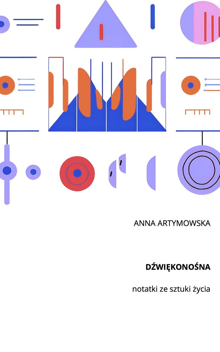 DŹWIĘKONOŚNA notatki ze sztuki życia okładka