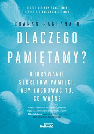 Dlaczego pamiętamy? Odkrywanie sekretów pamięci, aby zachować to, co ważne - ebook EPUB okładka