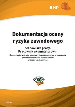 Dokumentacja oceny ryzyka zawodowego. Stanowisko pracy: Pracownik akumulatorowni okładka