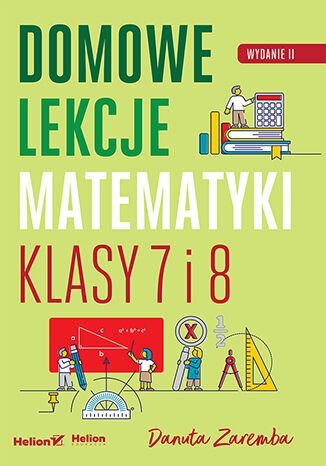 Domowe lekcje matematyki. Klasy 7 i 8 okładka