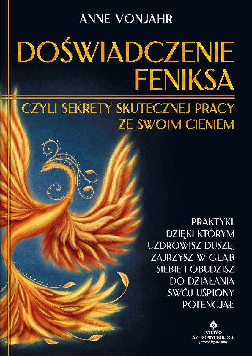 Doświadczenie Feniksa, czyli sekrety skutecznej pracy ze swoim cieniem okładka