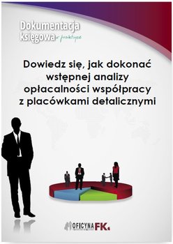 Dowiedz się, jak dokonać wstępnej analizy opłacalności współpracy z placówkami detalicznymi okładka