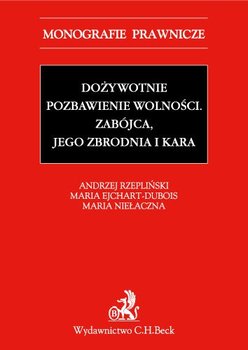 Dożywotnie pozbawienie wolności. Zabójca jego zbrodnia i kara okładka