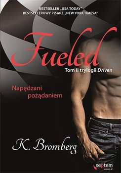 Driven. Tom 2. Fueled. Napędzani pożądaniem okładka