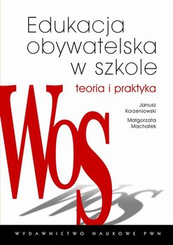 Edukacja obywatelska w szkole. Teoria i praktyka okładka