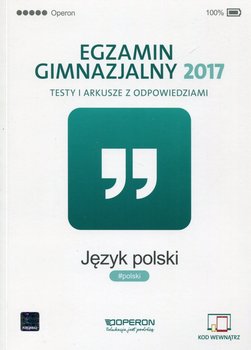 Egzamin gimnazjalny 2017. Język polski. Testy i arkusze z odpowiedziami okładka