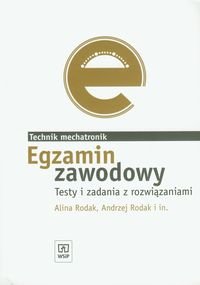Egzamin zawodowy. Technik mechatronik. Testy i zadania z rozwiązaniami okładka