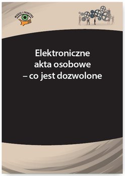 Elektroniczne akta osobowe - co jest dozwolone okładka