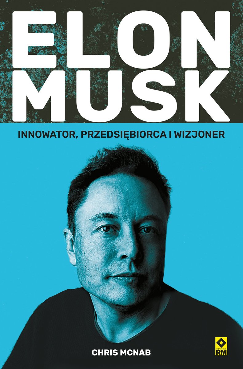 Elon Musk. Innowator, przedsiębiorca i wizjoner okładka