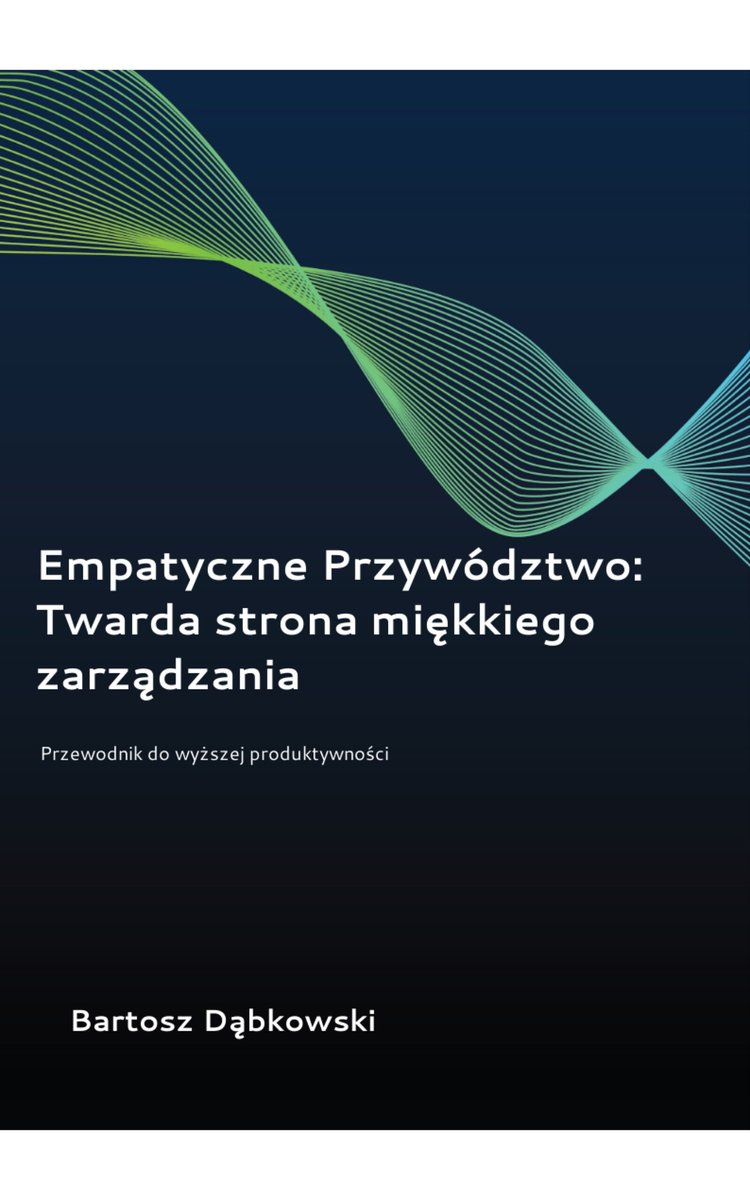 Empatyczne Przywództwo: Twarda strone miekkiego zarządzania okładka