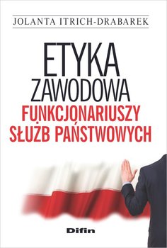 Etyka zawodowa funkcjonariuszy służb państwowych okładka