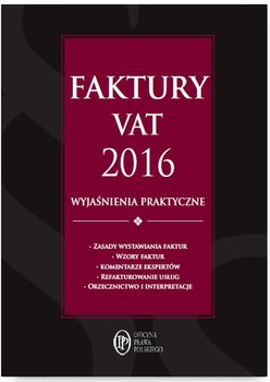 Faktury VAT 2016. Wyjaśnienia praktyczne okładka