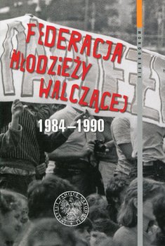 Federacja Młodzieży Walczącej 1984-1990 okładka