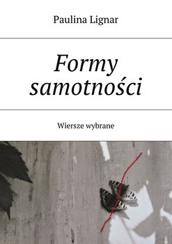 Formy samotności. Wiersze wybrane okładka