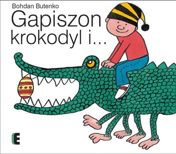 Gapiszon, krokodyl i... okładka