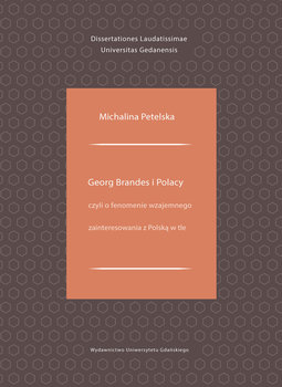 Georg Brandes i Polacy czyli o fenomenie wzajemnego zainteresowania z Polską w tle okładka
